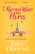 I Remember Paris - Take a romantic trip to Paris in the heartwarming novel from bestselling author Lucy Diamond