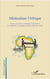 Médicaliser l'Afrique - Enjeux, processus et stratégies d'introduction de la médecine occidentale au Gabon (XIXe-XXe siècle)