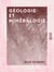 Géologie et Minéralogie - Histoire naturelle pour les classes élémentaires