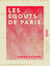 Les Égouts de Paris - Étude d'hygiène urbaine