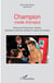Champion mode d'emploi - Manuel de Préparation mentale, physique - et technico-tactique en sports de combat