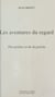 Les aventures du regard : des poètes et de la poésie