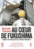 Au coeur de Fukushima - Tome 1 - Journal d'un travailleur de la centrale nucléaire 1F