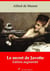 Le Secret de Javotte – suivi d'annexes - Nouvelle édition 2019