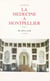 La médecine à Montpellier (5) - De 1870 à 1920 - 1re partie