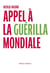 Appel à la guérilla mondiale