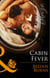 Cabin Fever