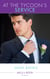 At The Tycoon's Service - The Tycoon's Pregnant Mistress / The Tycoon's Rebel Bride / The Tycoon's Secret Affair
