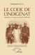 Le code de l'indigénat - Historique en Afrique francophone 1887-1946
