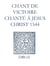 Recueil des opuscules 1566. Chant de victoire chanté à Jésus Christ (1544)