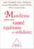 Manifeste pour une santé égalitaire et solidaire - 123 personnalités s'engagent