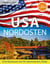 USA Nordosten - Eine Reiseroute mit 50 sehenswerten Zielen