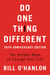 Do One Thing Different - Ten Simple Ways to Change Your Life