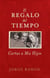 El Regalo del Tiempo - Cartas a mis hijos