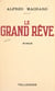 Le grand rêve