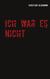 Ich war es nicht