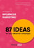 The secrets of influencer marketing - 87 ideas for your influencer campaigns