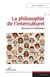 La philosophie de l'interculturel - Discours et méthodes