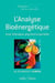 L'analyse bioénergétique - Une thérapie psychocorporelle