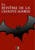 Le Mystère de la Chauve-Souris