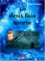 La deux fois morte