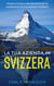 La tua azienda in Svizzera - Nozioni di base sulla decisione per la costituzione di una società in Svizzera.