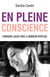 En pleine conscience - Itinéraire lucide vers le bonheur spirituel