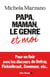 Papa, maman, le genre et moi