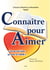 Connaître pour aimer - "On ne voit bien qu'avec le coeur"