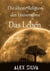Die älteste Religion des Universums - Das Leben