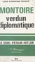 Montoire - Verdun diplomatique, le secret du Maréchal