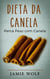 Dieta da Canela - Perca Peso com Canela