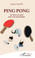 Ping Pong - Six mises au point pour trois personnages