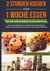2 Stunden kochen für 1 Woche essen: Das Low Carb Kochbuch V3 für Sparfüchse - Zeit & Geld sparen mit 100 leckeren Meal Prep Rezepten unter 3 EUR, Wochenplaner sowie Skyr- und Nachtischrezepten