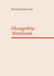 Changeship - Workbook - Building and scaling next generation businesses in the digital polypol: Purpose driven - Customer dedicated - Sustainability enabled