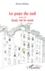 Le pays du sud - <em>suivi de</em> Seul, tel le vent