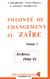 Volonté de changement au Zaïre - Tome 2