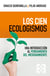 Los cien ecologismos - Una introducción al pensamiento del medioambiente