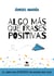 Algo más que frases positivas para cambiar tu vida - El libro que Mr Wonderful no quiere que leas