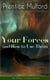 Your Forces and How to Use Them (Six Volumes - Complete Edition) - New Thought Empowerment - From the Author of Thoughts are Things, The God in You, Gift of Spirit and The Gift of Understanding