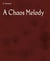 A Chaos Melody