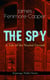 THE SPY - A Tale of the Neutral Ground (Espionage Thriller Classic) - Historical Espionage Novel Set in the Time of the American Revolutionary War