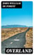 Overland - A Novel
