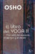 El libro del Yoga II - Más allá del espacio, el tiempo y el deseo