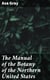 The Manual of the Botany of the Northern United States - Including the District East of the Mississippi and North of North Carolina and Tennessee