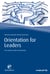 Orientation for Leaders - The timeless truths of leadership
