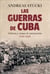 Las guerras de Cuba - Violencia y campos de concentración. (1868-1898)
