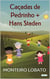 Caçadas de Pedrinho + Hans Staden