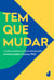 Tem que mudar - A crise econômica continua até quando ?