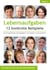 Lebensaufgaben - 12 konkrete Beispiele - Ein Praxisleitfaden herausgegeben von Stephan & Claudia Möritz